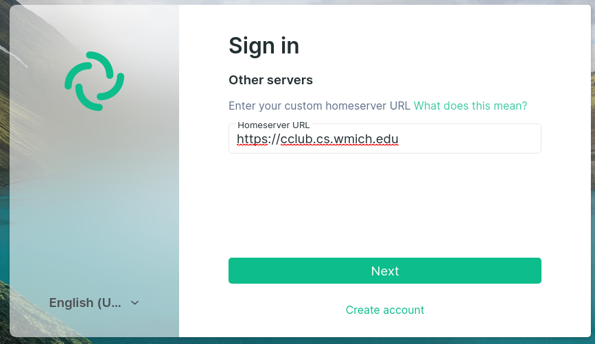 Other servers option from the sigh up page with the correct URL in for the homeserver